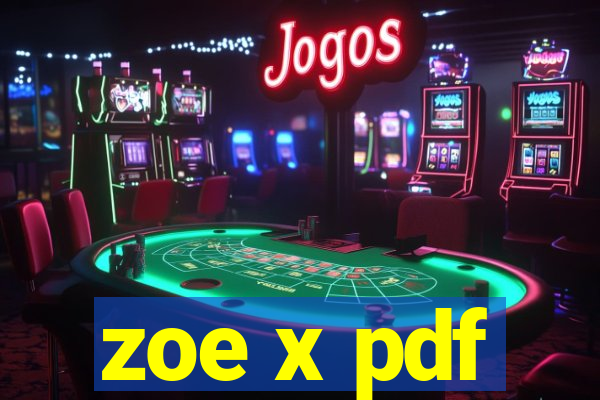 zoe x pdf